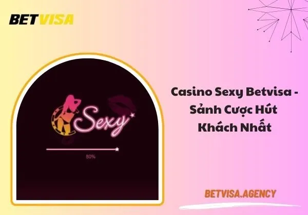 Casino Sexy Betvisa