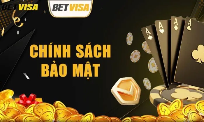 Tầm quan trọng của chính sách bảo mật Betvisa