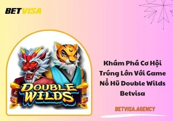 Double Wilds Betvisa