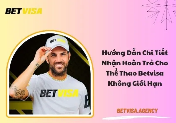 hoàn trả cho thể thao Betvisa