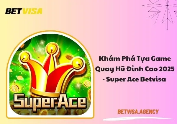 Super Ace Betvisa