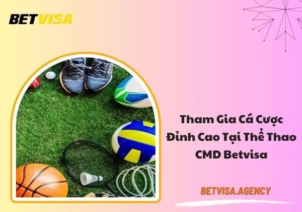 Thể thao CMD Betvisa