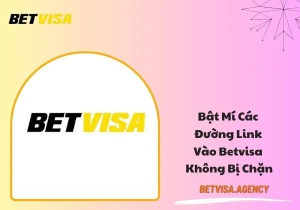 vào Betvisa không chặn